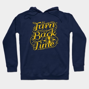 If I Could Turn Back Time Hoodie